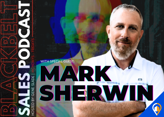 Blackbelt Sales Podcast promo: host Gene Slade banner on left. On the right, a multicolored glitch portrait of guest Mark Sherwin smiling with arms crossed. The LeadsNearby logo sits in the bottom corner.