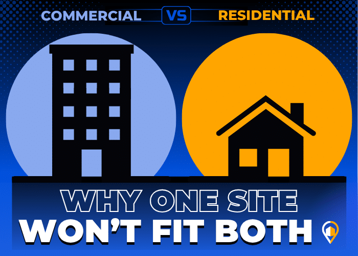 Dark graphic split showing a tall office building under “Commercial” versus a house under “Residential,” with caption “Why one site won’t fit both.”