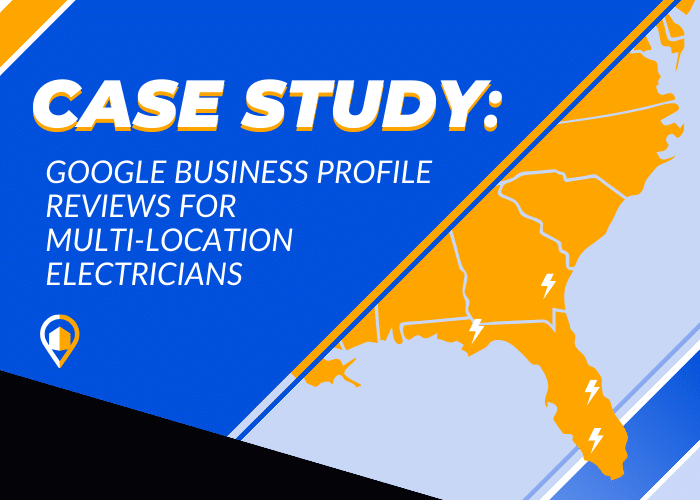 Blue-and-gold case study banner with a Southeast U.S. map marked by lightning icons; headline reads “Google Business Profile Reviews for Multi-Location Electricians.”