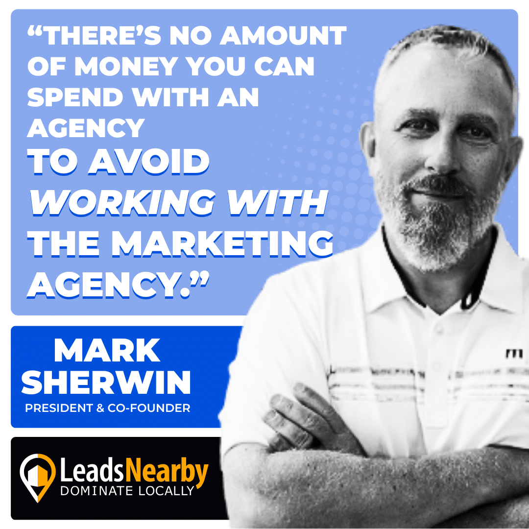Quote: ‘There’s no amount of money you can spend with an agency to avoid working with your marketing agency.’ — Mark Sherwin.