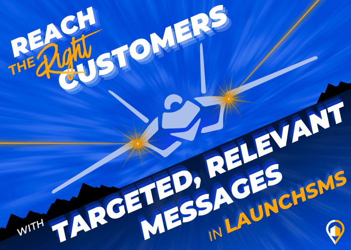 Dynamic blue background with fighter jet flying directly at you: “Reach the right customers with targeted, relevant messages in LaunchSMS,” accented by yellow highlights.